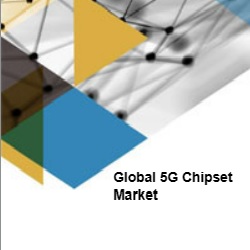 Global 5G Chipset Market -世界の5Gチップセット市場