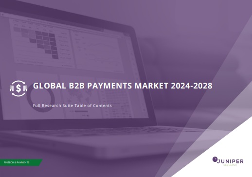 B2B決済市場　2024-2028年 - Juniper Research