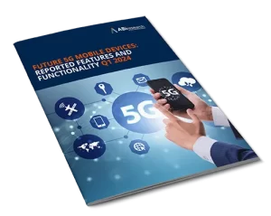 5Gモバイル機器の今後：明らかにされている特徴と機能　2024年第1四半期